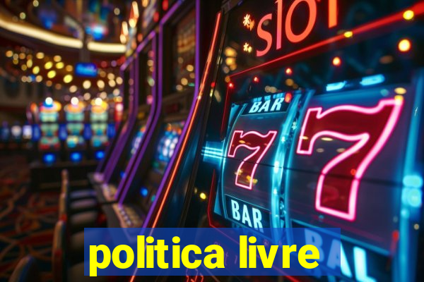 politica livre